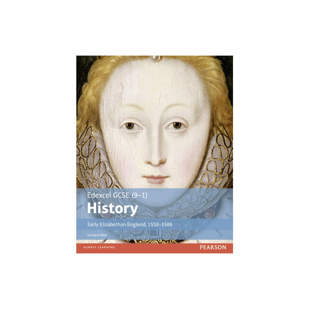 Pearson Education Limited Edexcel GCSE (9-1) History Early Elizabethan England, 1558–1588 Student Book (häftad, eng)