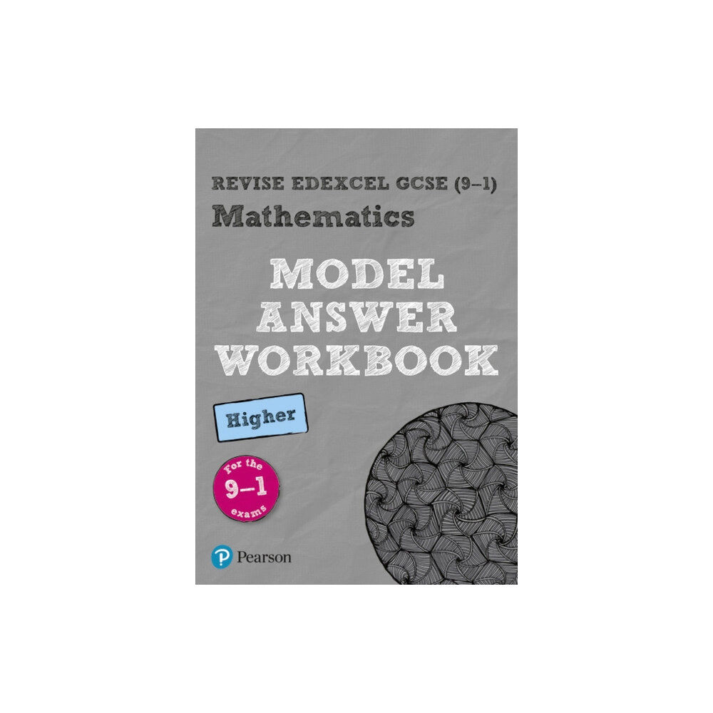 Pearson Education Limited Pearson REVISE Edexcel GCSE Maths (Higher) Model Answer Workbook - for 2026, 2027 exams (häftad, eng)