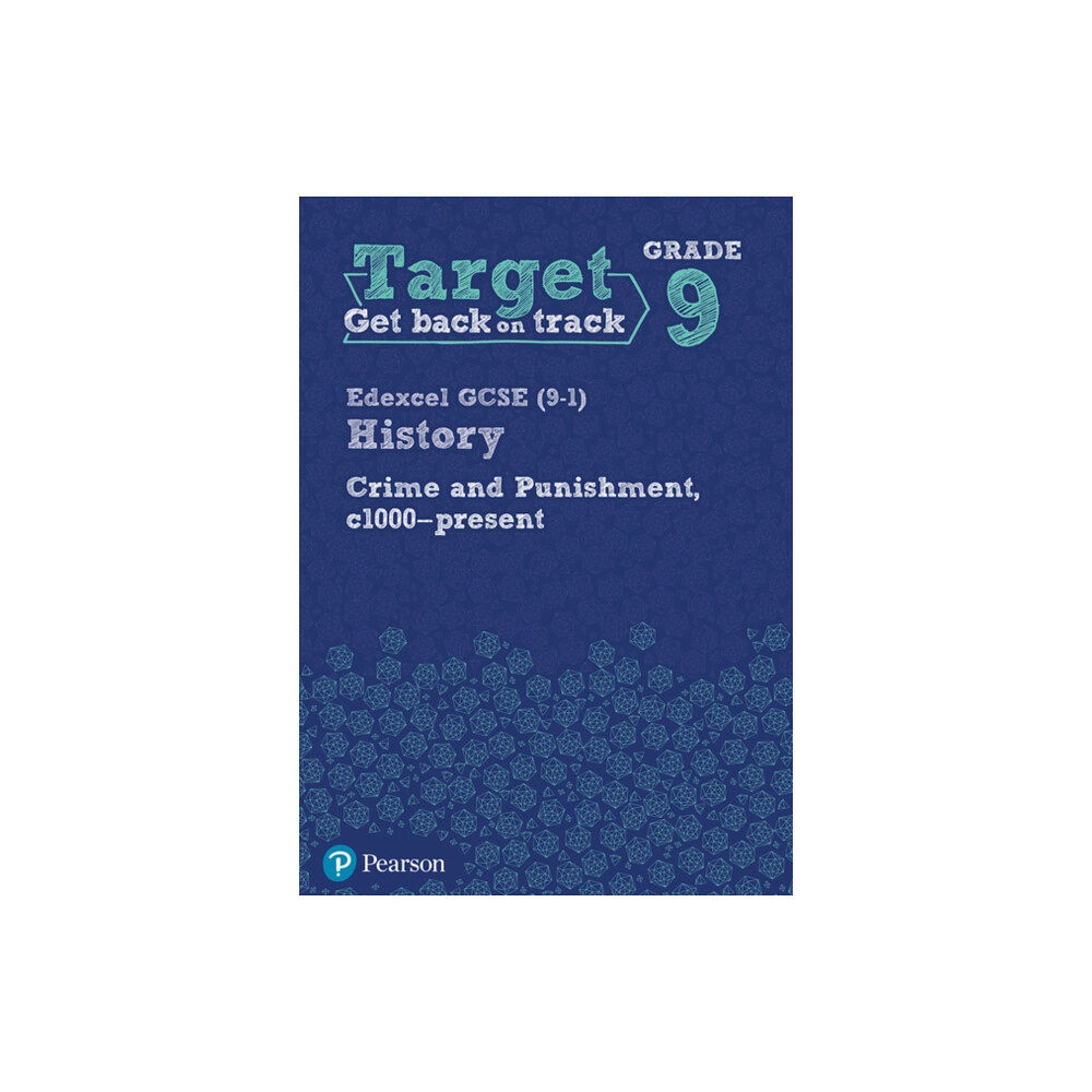 Pearson Education Limited Target Grade 9 Edexcel GCSE (9-1) History Crime and punishment in Britain, c1000- present Workbook (häftad, eng)