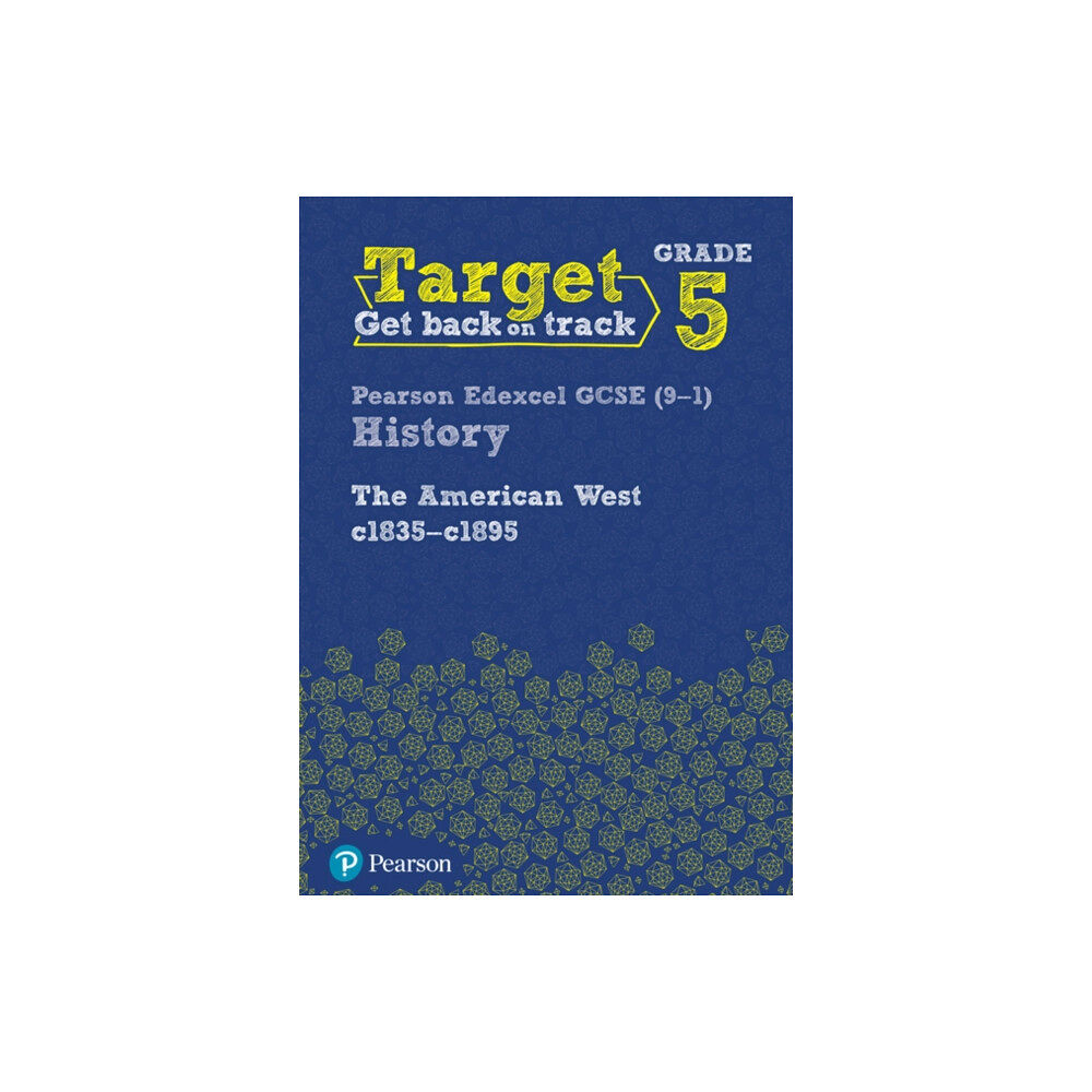 Pearson Education Limited Target Grade 5 Edexcel GCSE (9-1) History The American West, c1835–c1895 Intervention Workbook (häftad, eng)