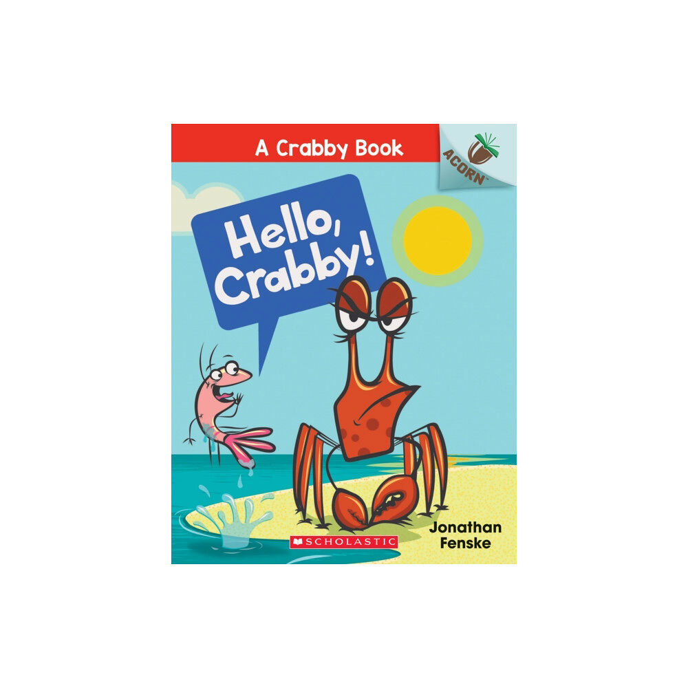 Not Stated Hello, Crabby!: An Acorn Book (A Crabby Book #1) (häftad, eng)