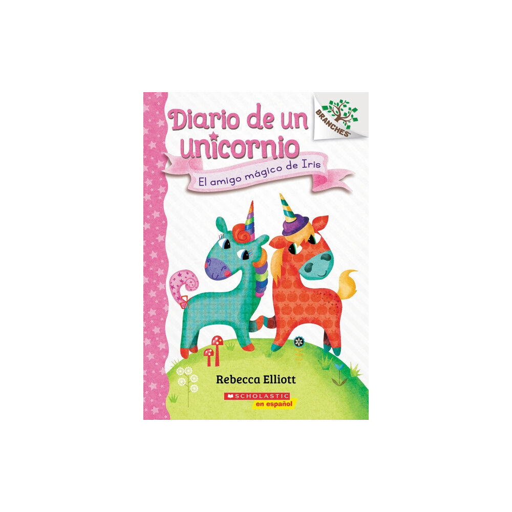 Not Stated Diario de un Unicornio #1: El amigo magico de Iris (Bo's Magical New Friend) (häftad, eng)
