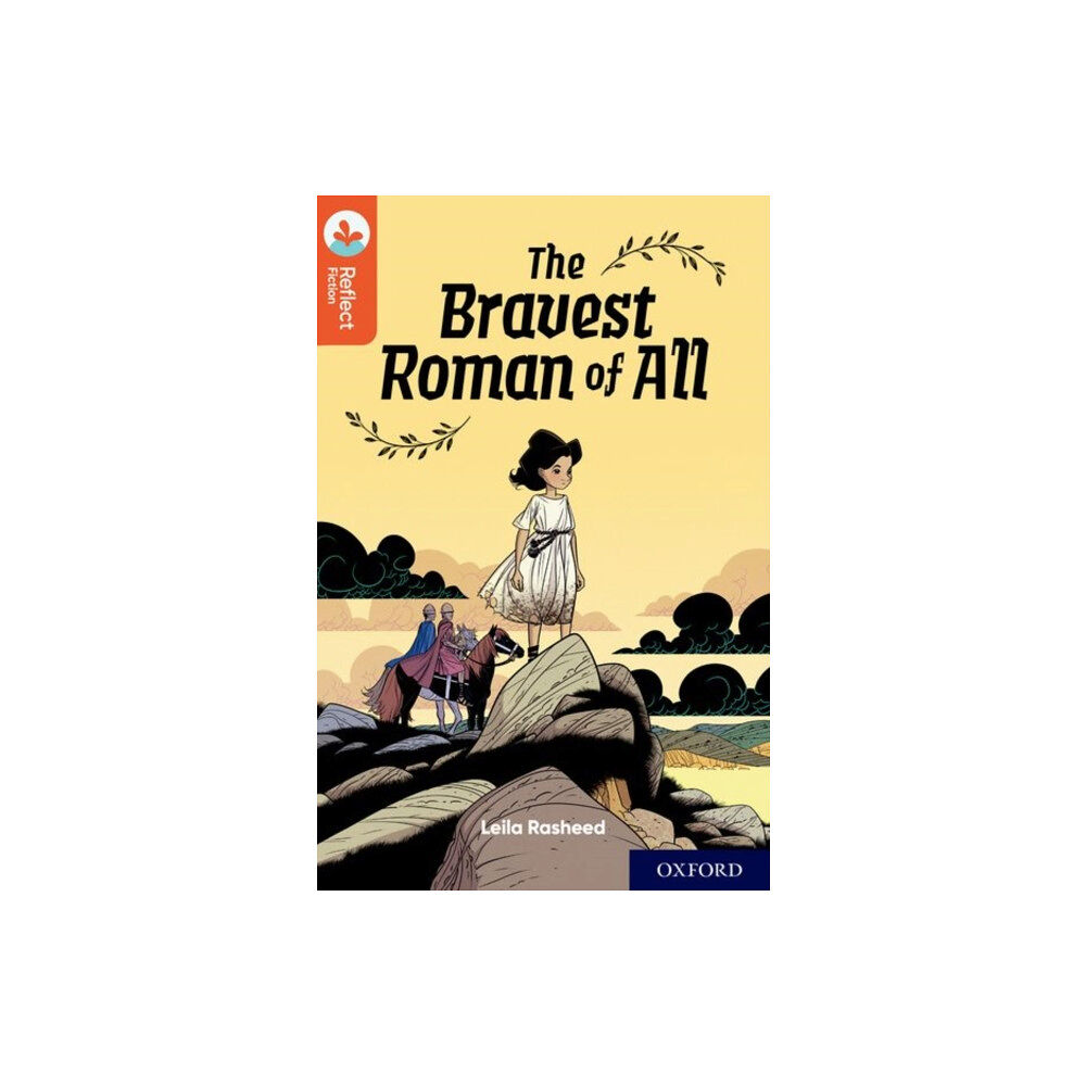 Oxford University Press Oxford Reading Tree TreeTops Reflect: Oxford Reading Level 13: The Bravest Roman of All (häftad, eng)