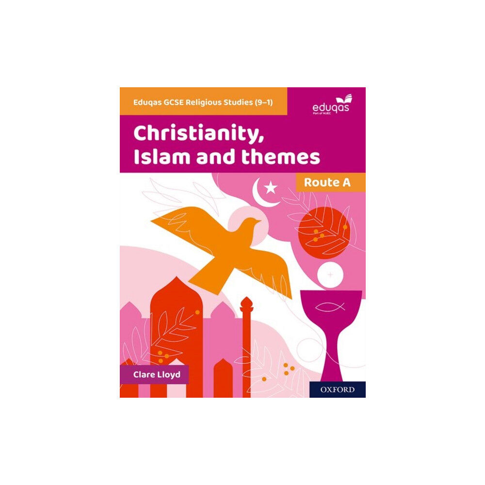 Oxford University Press Eduqas GCSE Religious Studies Route A: Christianity, Islam and themes (häftad, eng)