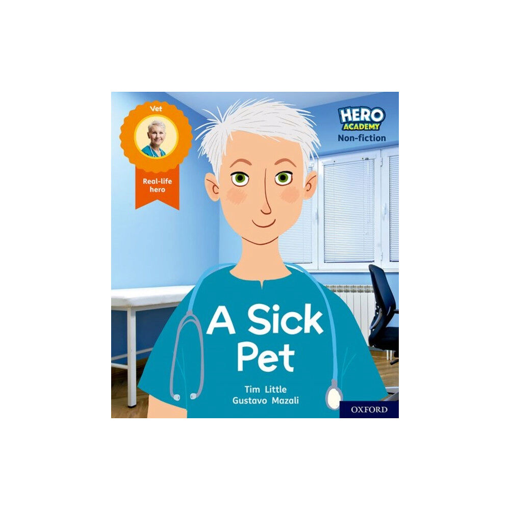 Oxford University Press Hero Academy Non-fiction: Oxford Level 1+, Pink Book Band: A Sick Pet (häftad, eng)