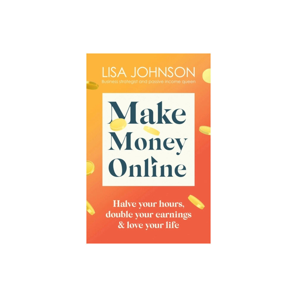 Hodder & Stoughton Make Money Online - The Sunday Times bestseller (häftad, eng)