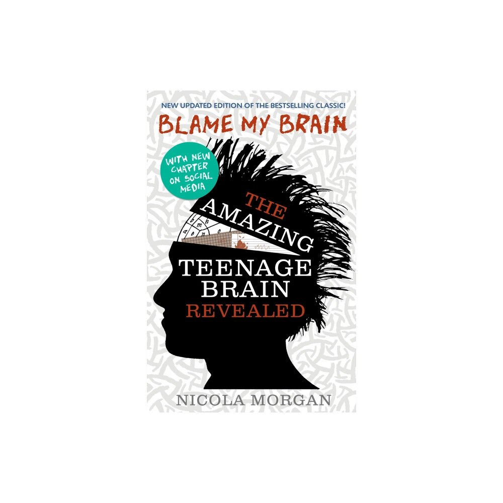 Walker Books Ltd Blame My Brain: the Amazing Teenage Brain Revealed (häftad, eng)