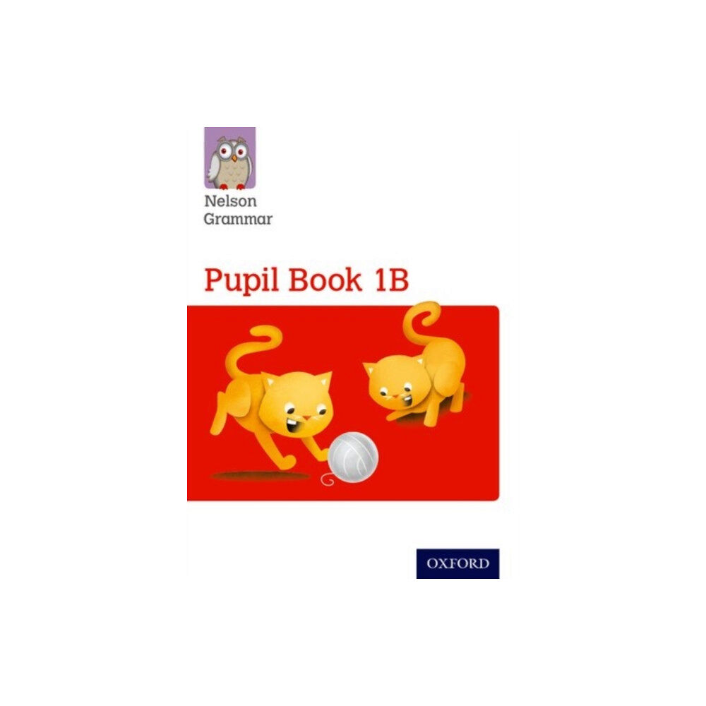 Oxford University Press Nelson Grammar Pupil Book 1B Year 1/P2 (häftad, eng)
