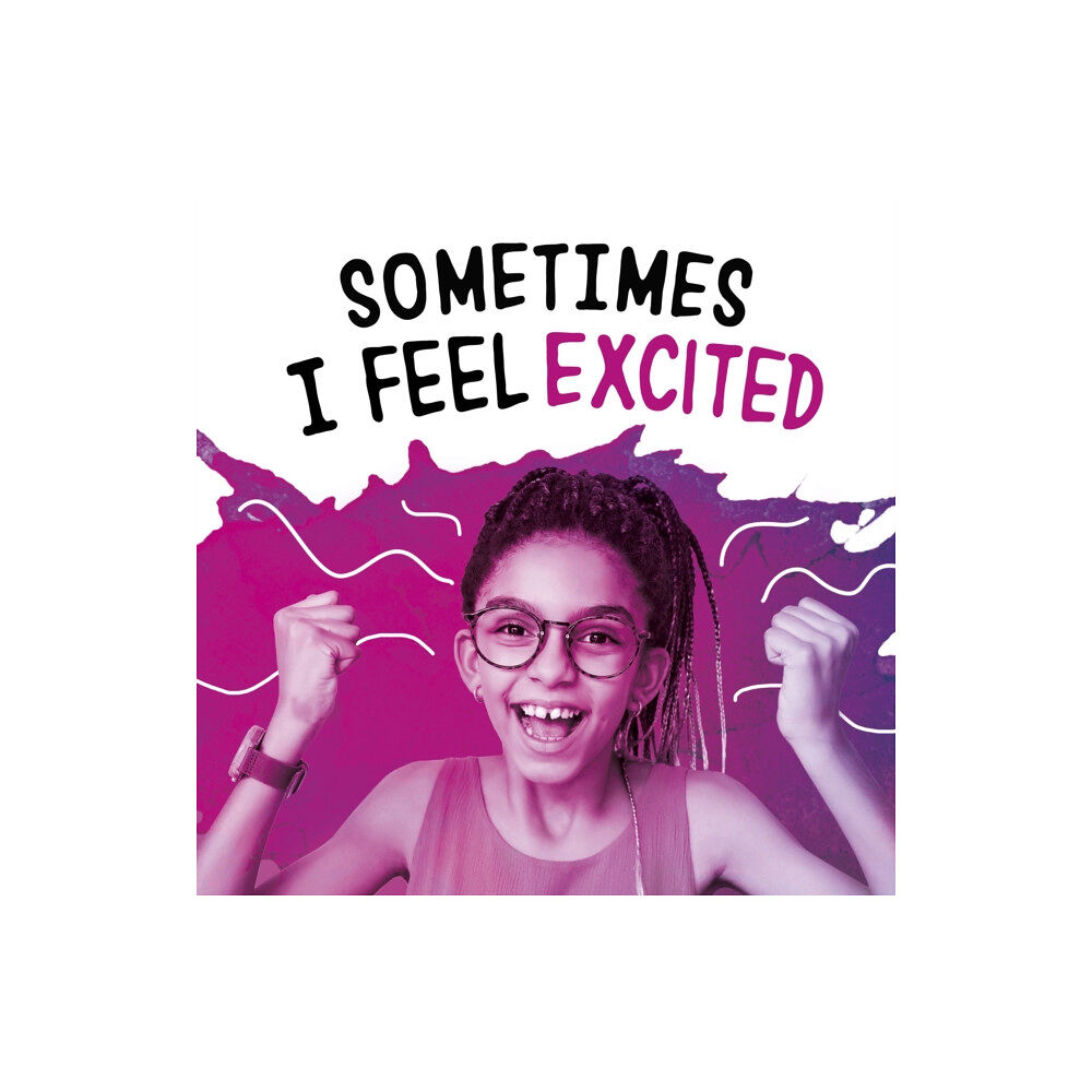 Capstone Global Library Ltd Sometimes I Feel Excited (häftad, eng)