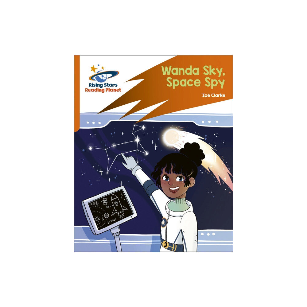 Hachette Learning Reading Planet: Rocket Phonics – Target Practice – Wanda Sky, Space Spy – Orange (häftad, eng)