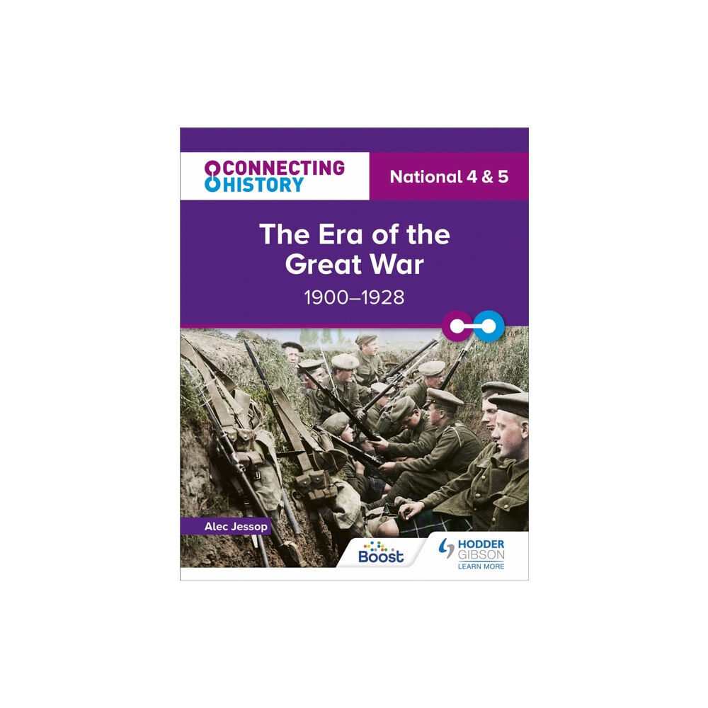 Hachette Learning Connecting History: National 4 & 5 The Era of the Great War, 1900–1928 (häftad, eng)