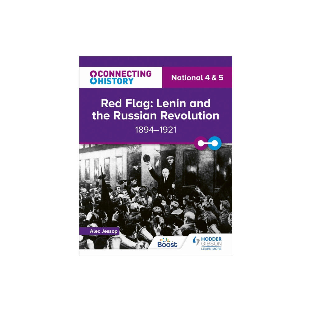 Hachette Learning Connecting History: National 4 & 5 Red Flag: Lenin and the Russian Revolution, 1894–1921 (häftad, eng)