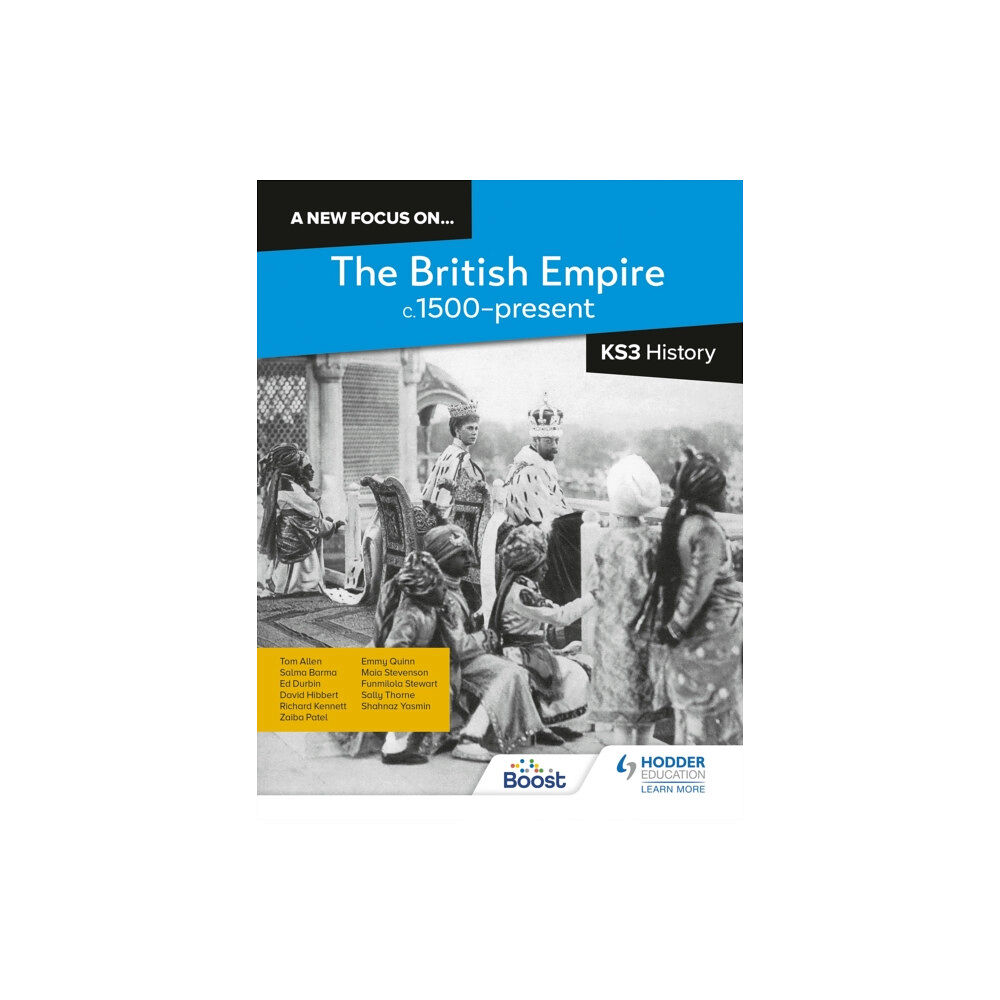 Hachette Learning A new focus on...The British Empire, c.1500–present for KS3 History (häftad, eng)