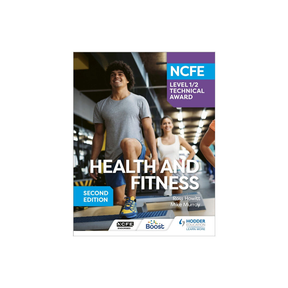 Hachette Learning NCFE Level 1/2 Technical Award in Health and Fitness, Second Edition (häftad, eng)