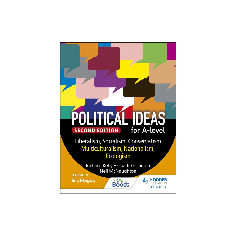 Hachette Learning Political ideas for A Level: Liberalism, Socialism, Conservatism, Multiculturalism, Nationalism, Ecologism 2nd Edition (...