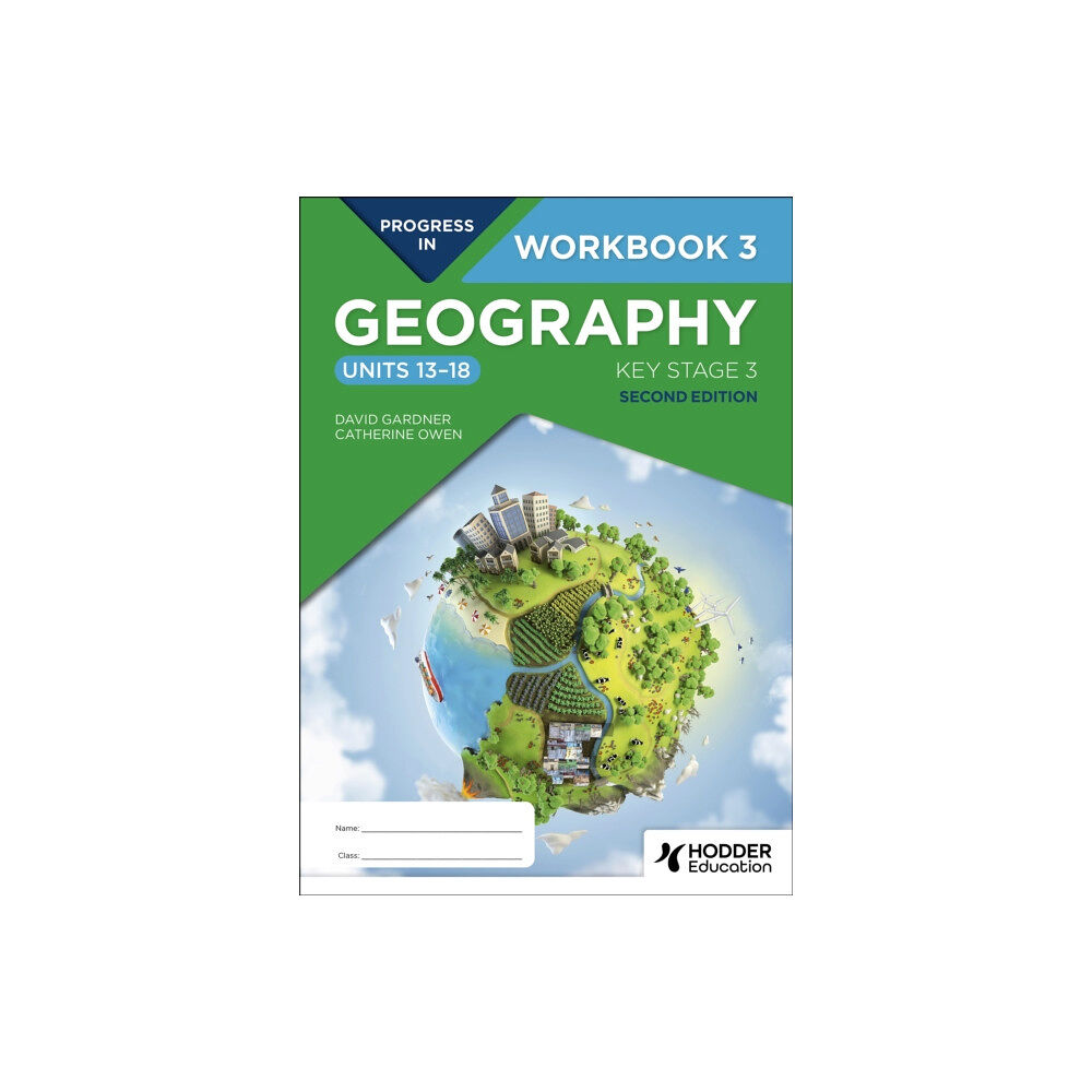 Hachette Learning Progress in Geography: Key Stage 3, Second Edition: Workbook 3 (Units 13–18) (häftad, eng)