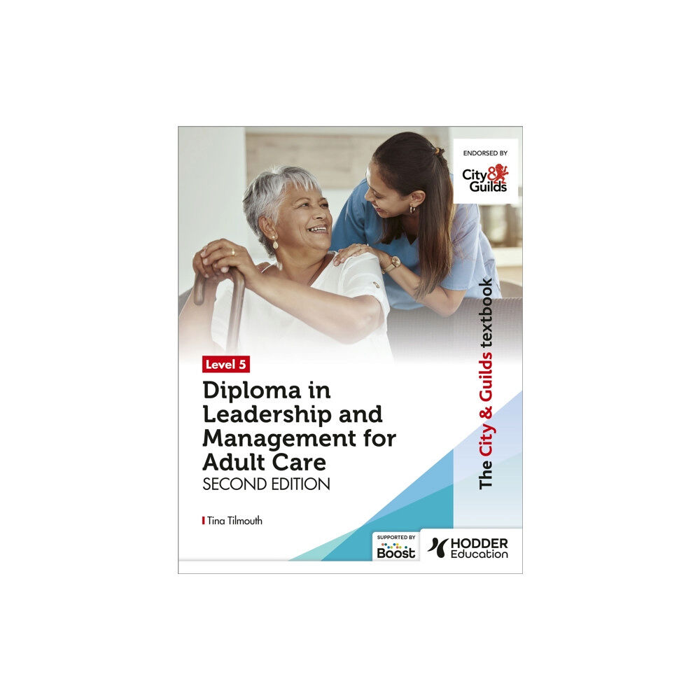 Hachette Learning The City & Guilds Textbook Level 5 Diploma in Leadership and Management for Adult Care: Second Edition (häftad, eng)