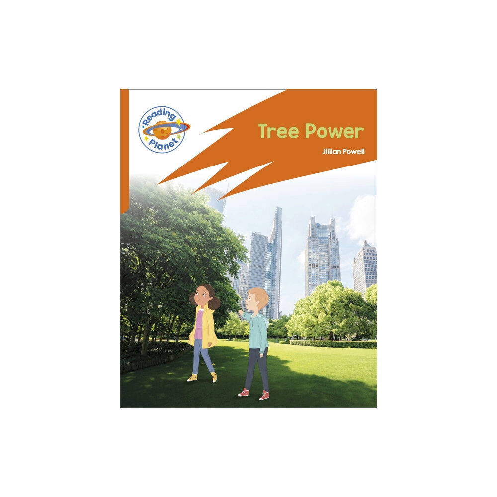 Hachette Learning Reading Planet: Rocket Phonics – Target Practice - Tree Power - Orange (häftad, eng)