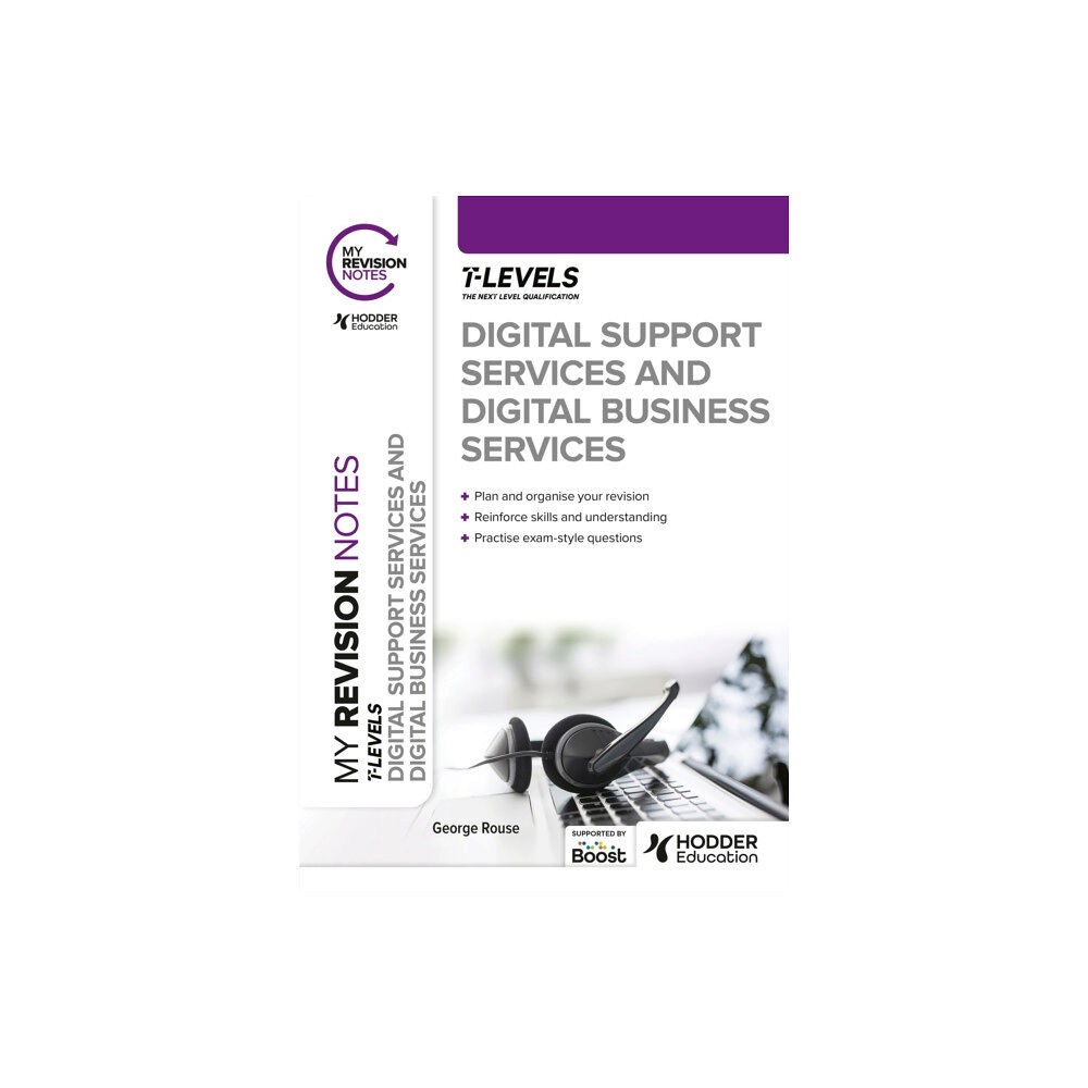 Hachette Learning My Revision Notes: Digital Support Services and Digital Business Services T Levels (häftad, eng)