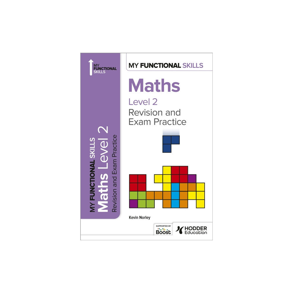Hachette Learning My Functional Skills: Revision and Exam Practice for Maths Level 2 (häftad, eng)