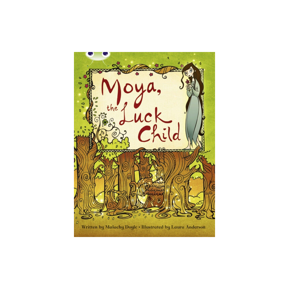 Pearson Education Limited Bug Club Independent Fiction Year 3 Brown A Moya, the Luck Child (häftad, eng)