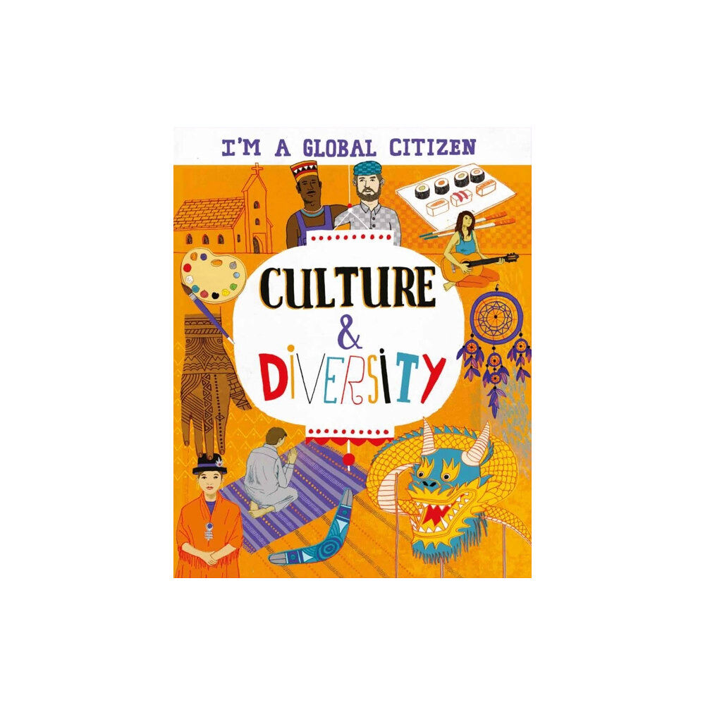 Hachette Children's Group I'm a Global Citizen: Culture and Diversity (häftad, eng)