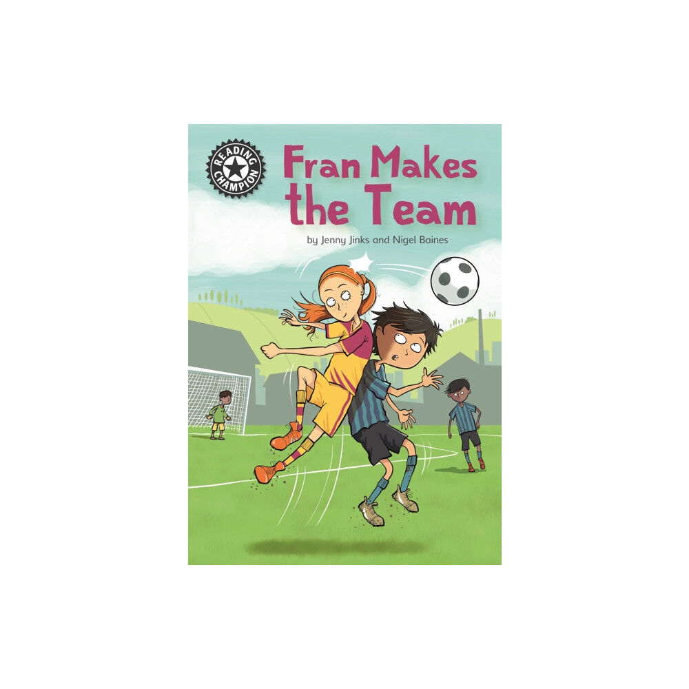 Hachette Children's Group Reading Champion: Fran Makes the Team (inbunden, eng)