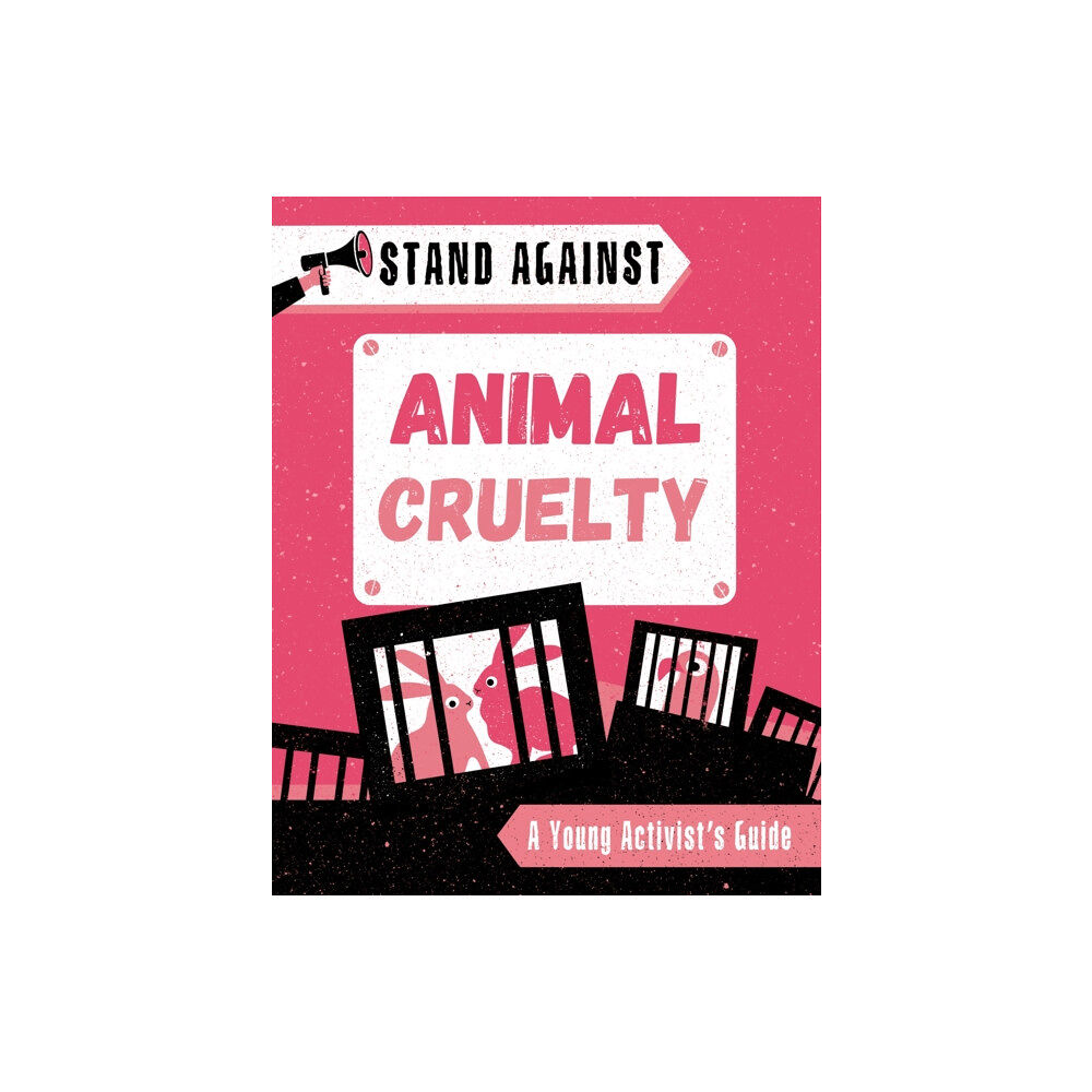 Hachette Children's Group Stand Against: Animal Cruelty (inbunden, eng)