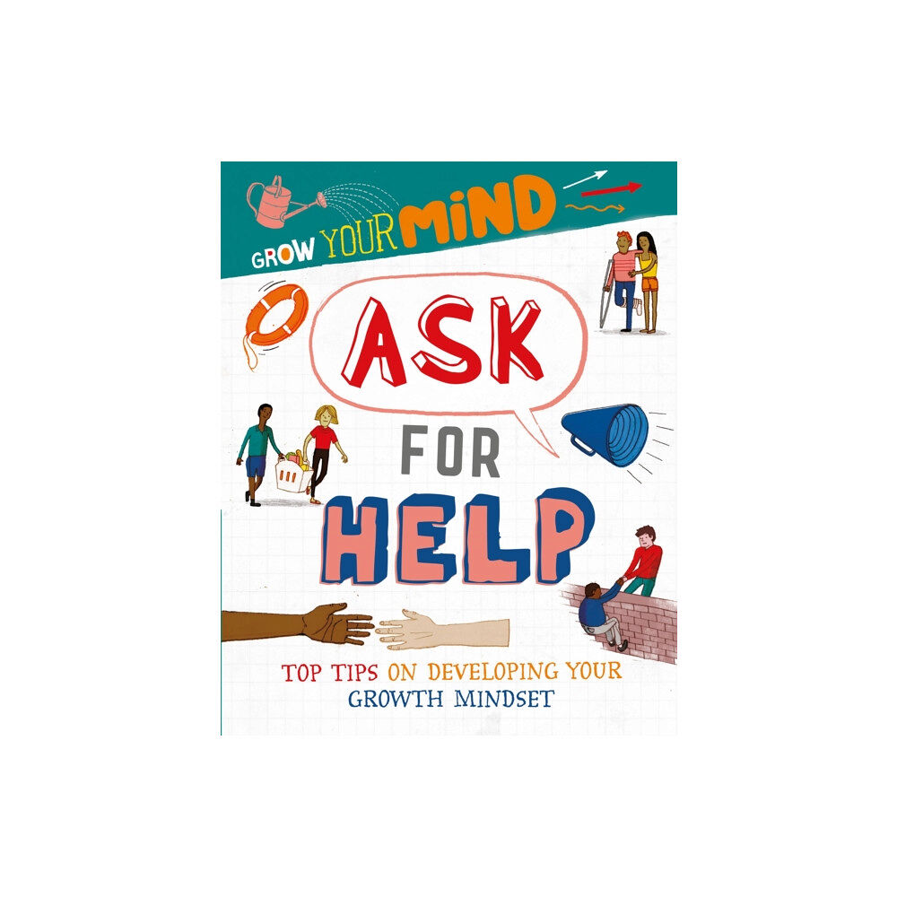 Hachette Children's Group Grow Your Mind: Ask for Help (inbunden, eng)