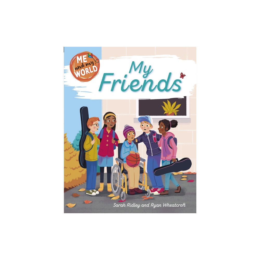 Hachette Children's Group Me and My World: My Friends (inbunden, eng)
