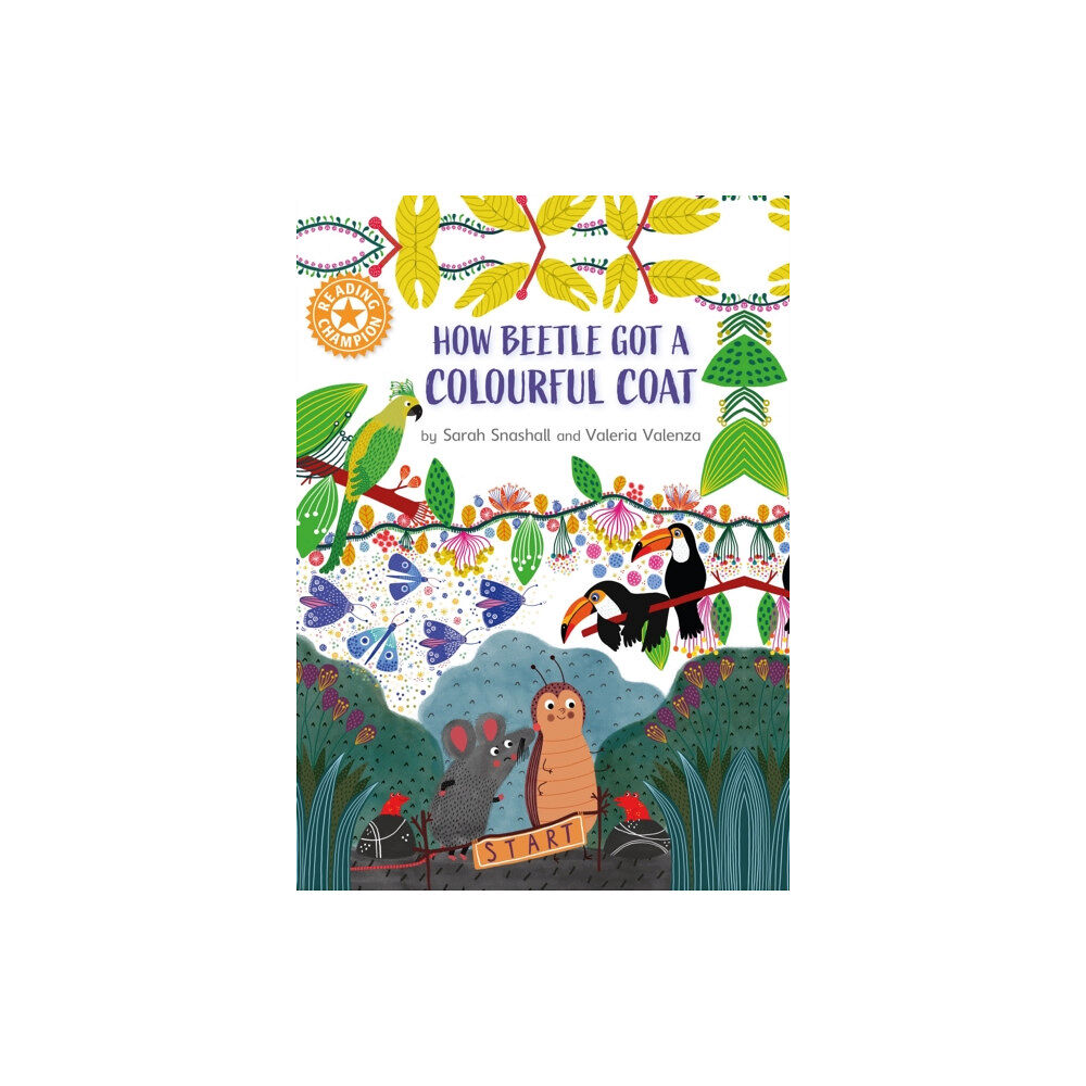 Hachette Children's Group Reading Champion: How Beetle got its Colourful Coat (häftad, eng)