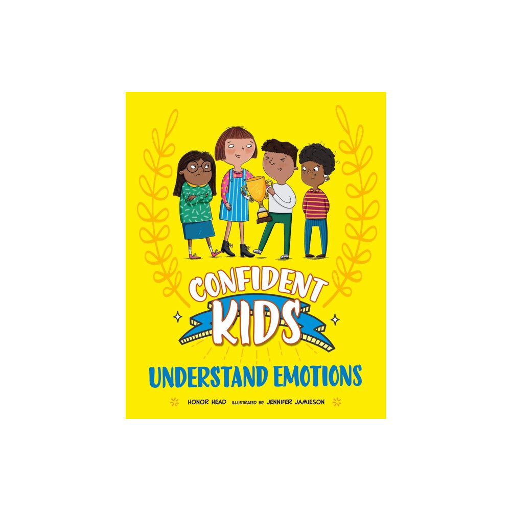 Hachette Children's Group Confident Kids!: Understand Emotions (inbunden, eng)