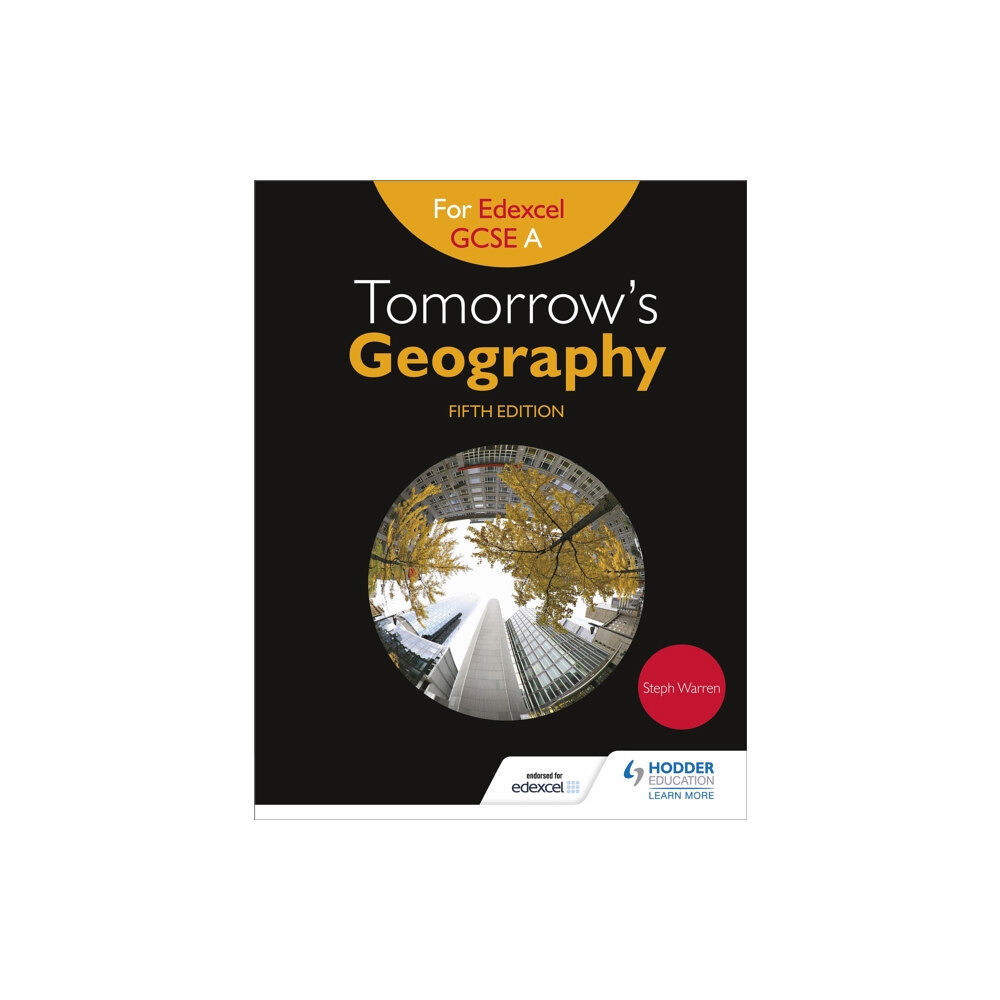 Hachette Learning Tomorrow's Geography for Edexcel GCSE A Fifth Edition (häftad, eng)
