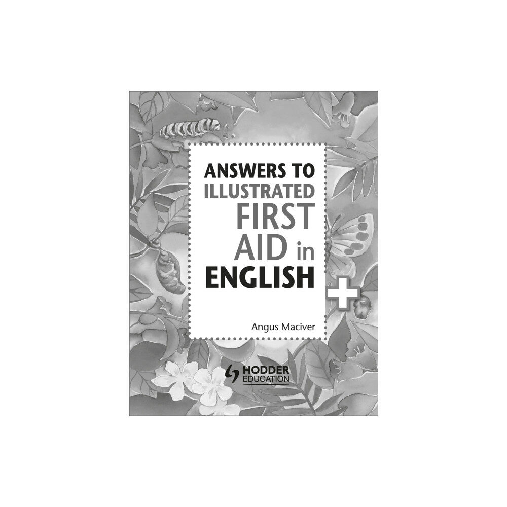 Hachette Learning Answers to the Illustrated First Aid in English (häftad, eng)
