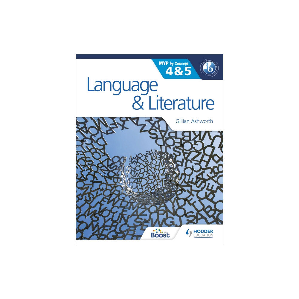 Hachette Learning Language and Literature for the IB MYP 4 & 5 (häftad, eng)