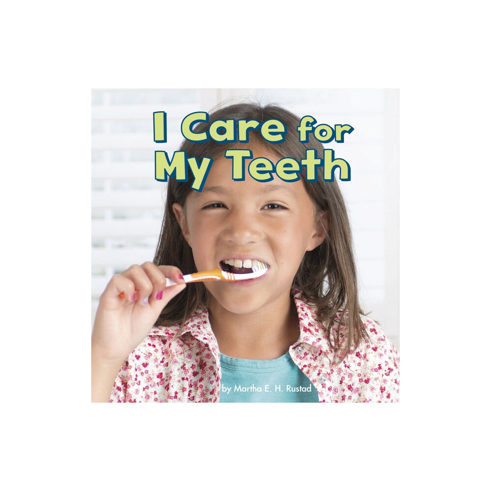 Capstone Global Library Ltd I Care for My Teeth (häftad, eng)