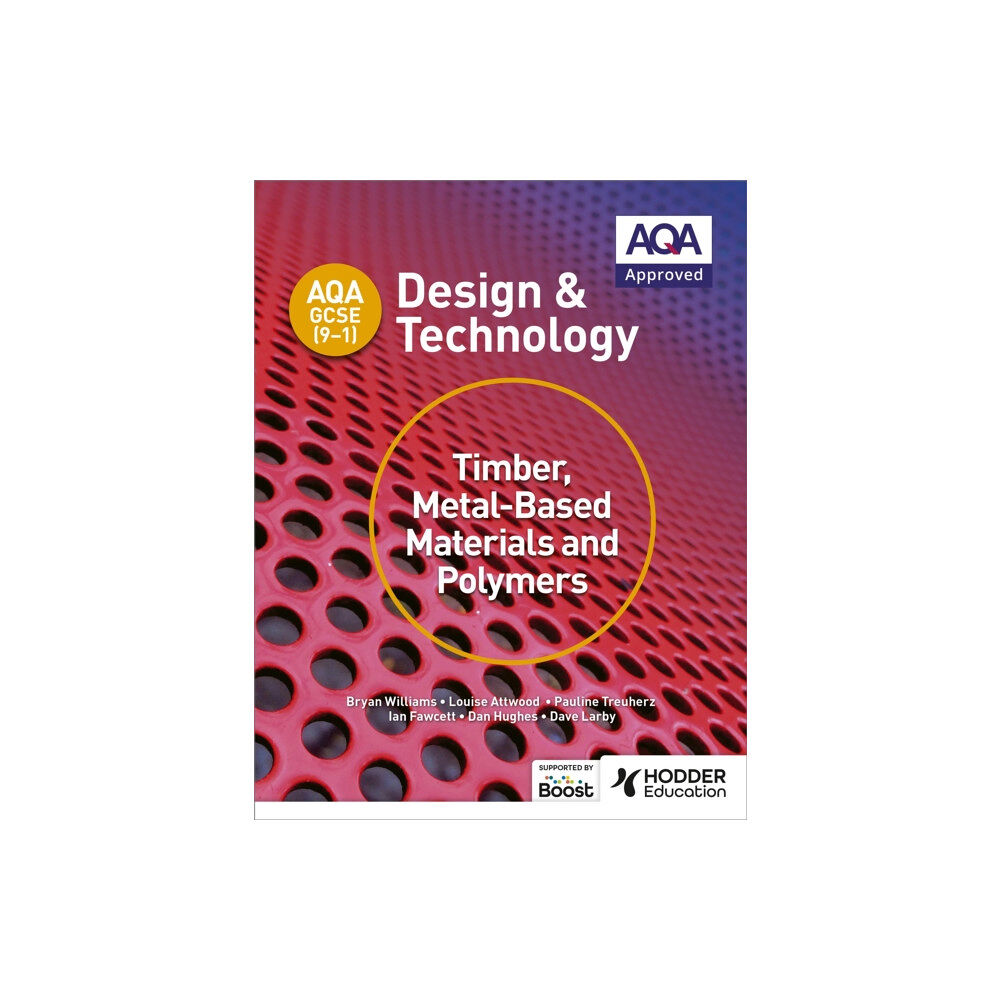 Hachette Learning AQA GCSE (9-1) Design and Technology: Timber, Metal-Based Materials and Polymers (häftad, eng)