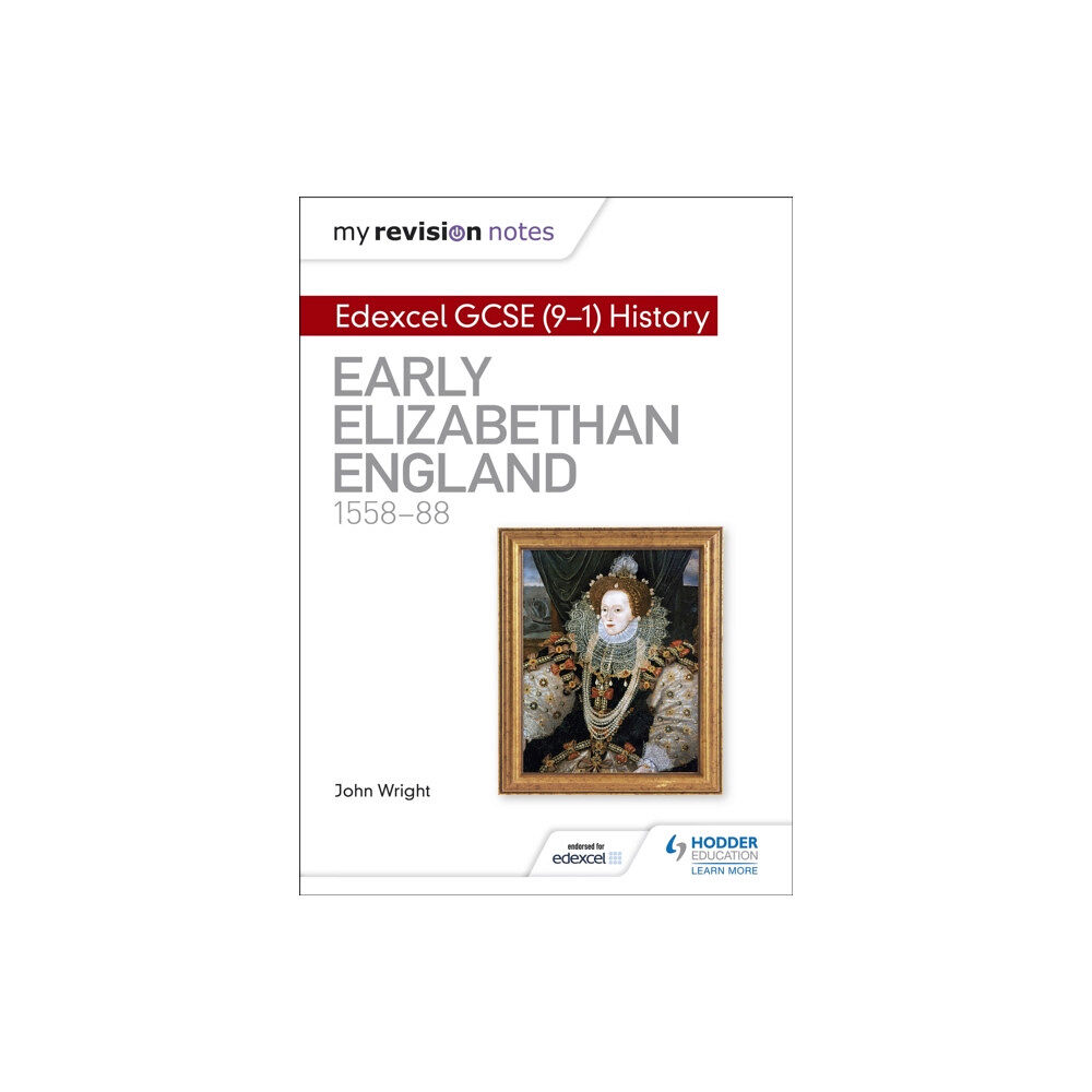 Hachette Learning My Revision Notes: Edexcel GCSE (9-1) History: Early Elizabethan England, 1558–88 (häftad, eng)