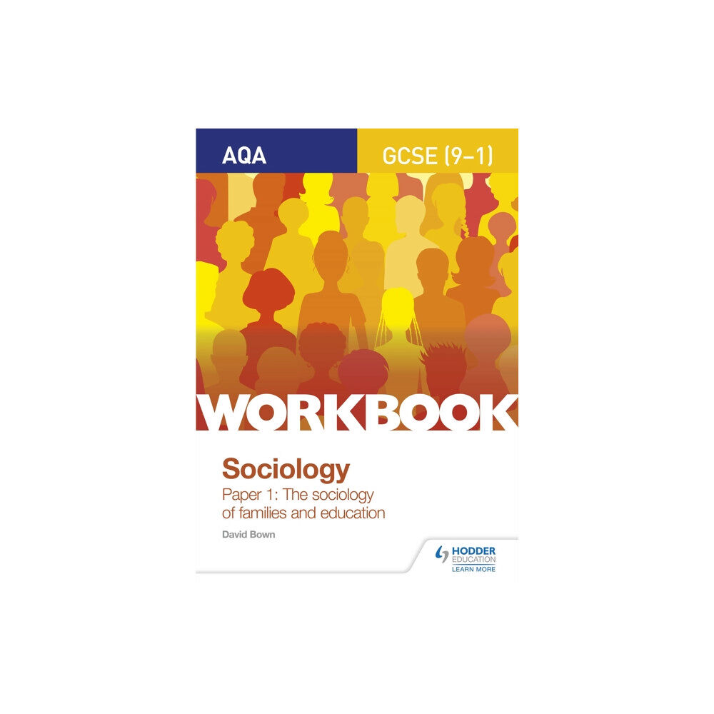 Hachette Learning AQA GCSE (9-1) Sociology Workbook Paper 1: The sociology of families and education (häftad, eng)