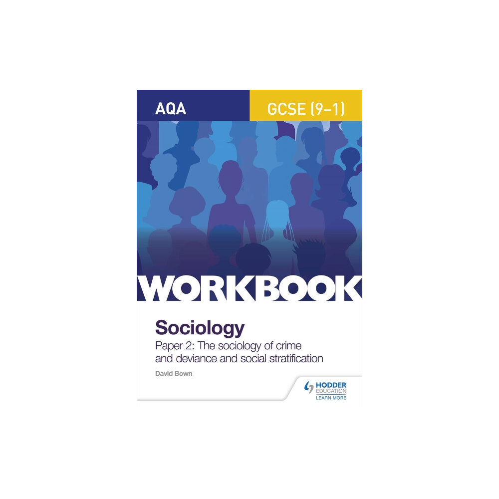 Hachette Learning AQA GCSE (9-1) Sociology Workbook Paper 2: The sociology of crime and deviance and social stratification (häftad, eng)