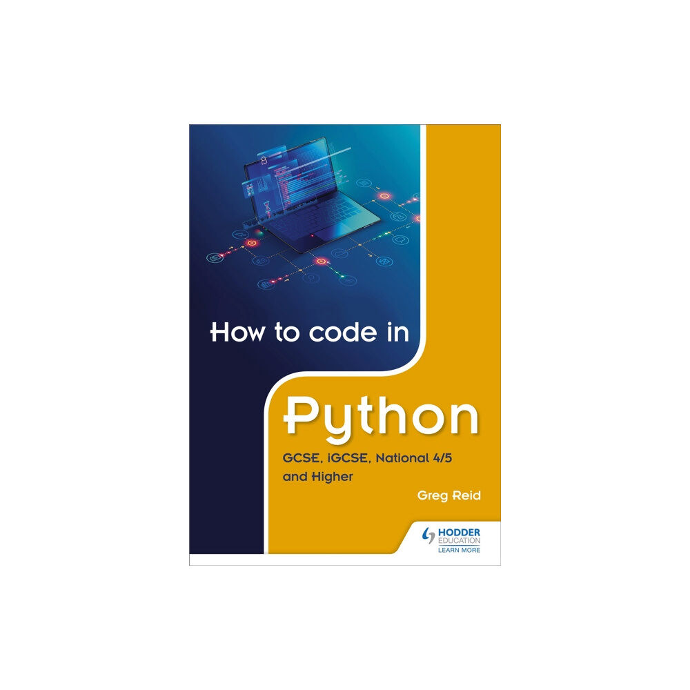 Hachette Learning How to code in Python: GCSE, iGCSE, National 4/5 and Higher (häftad, eng)