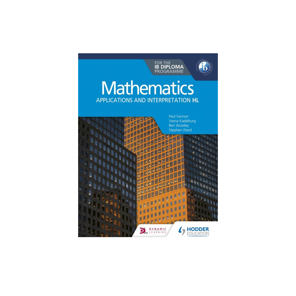 Hachette Learning Mathematics for the IB Diploma: Applications and interpretation HL (häftad, eng)