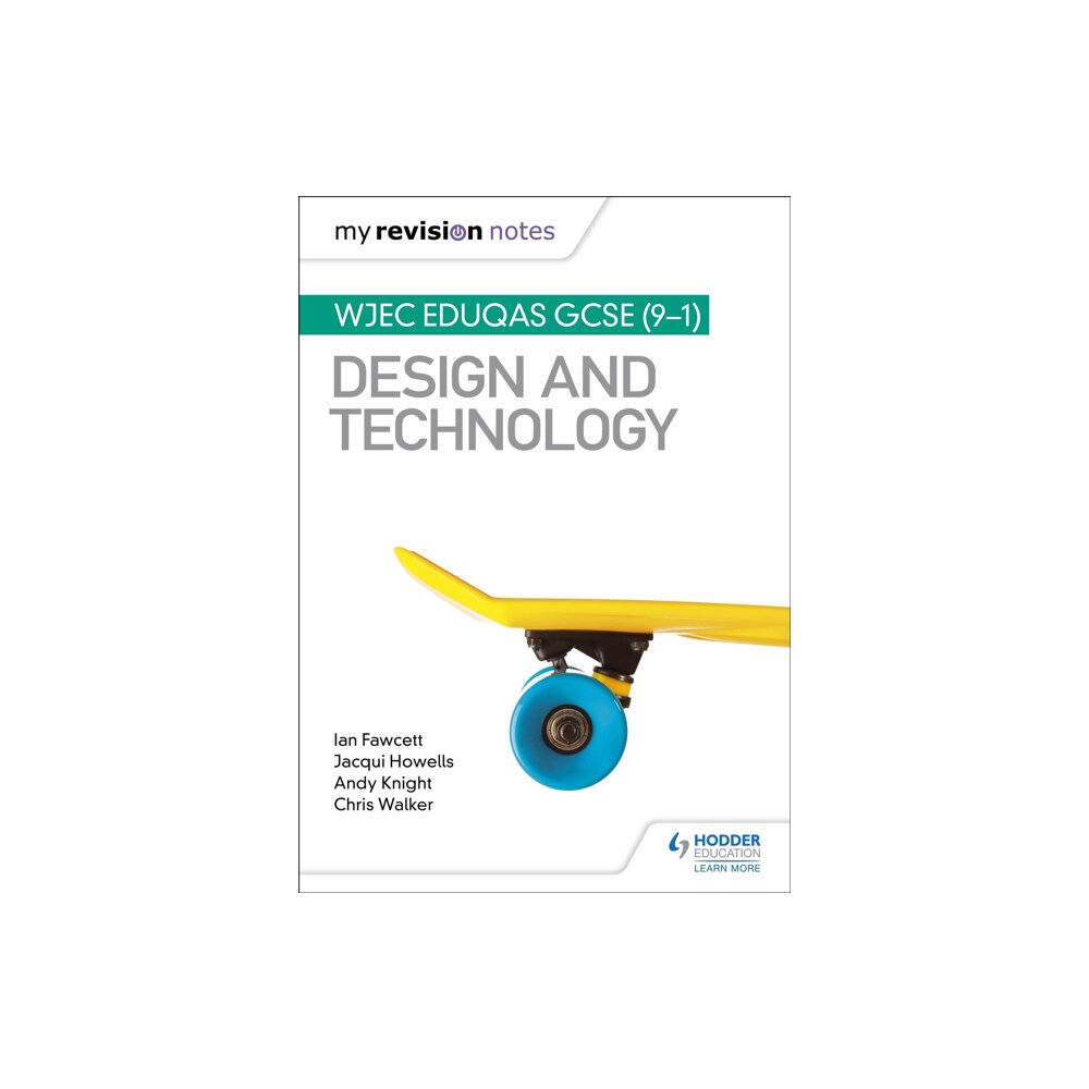 Hachette Learning My Revision Notes: WJEC Eduqas GCSE (9-1) Design and Technology (häftad, eng)