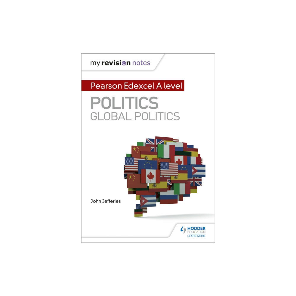 Hachette Learning My Revision Notes: Pearson Edexcel A-level Politics: Global Politics (häftad, eng)