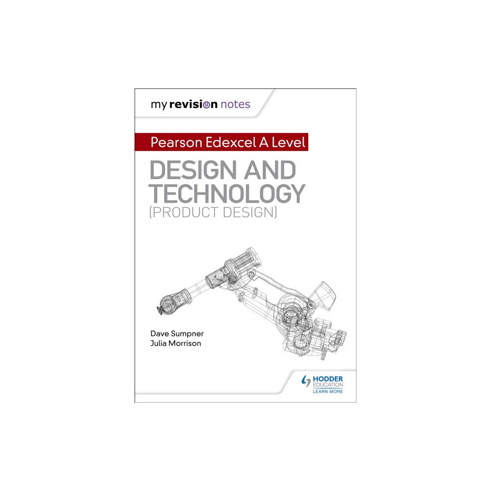 Hachette Learning My Revision Notes: Pearson Edexcel A Level Design and Technology (Product Design) (häftad, eng)