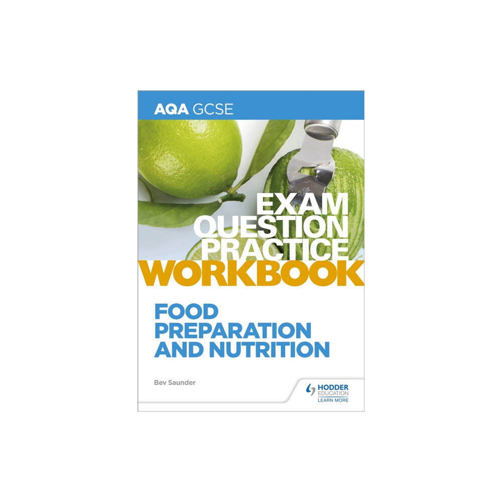 Hachette Learning AQA GCSE Food Preparation and Nutrition Exam Question Practice Workbook (häftad, eng)