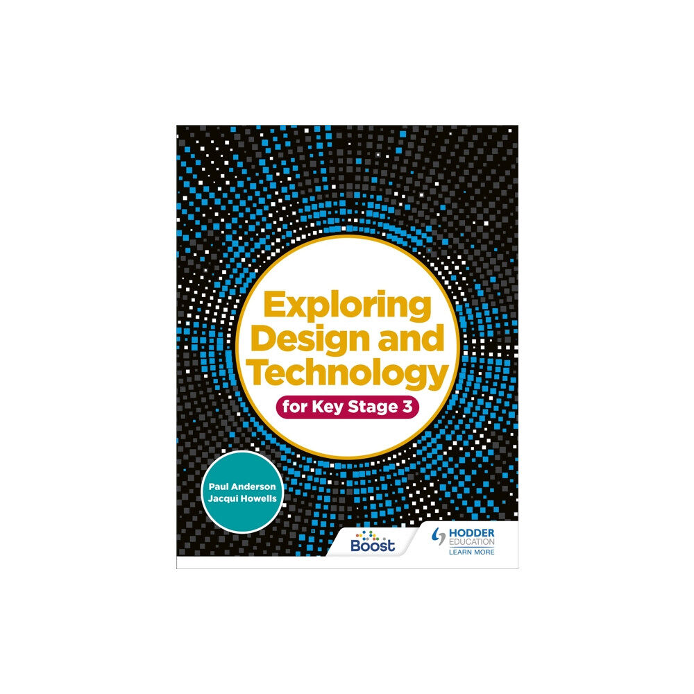 Hachette Learning Exploring Design and Technology for Key Stage 3 (häftad, eng)