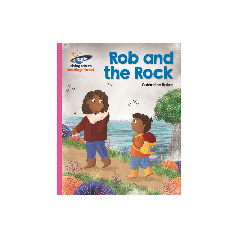 Hachette Learning Reading Planet - Rob and the Rock - Pink B: Galaxy (häftad, eng)