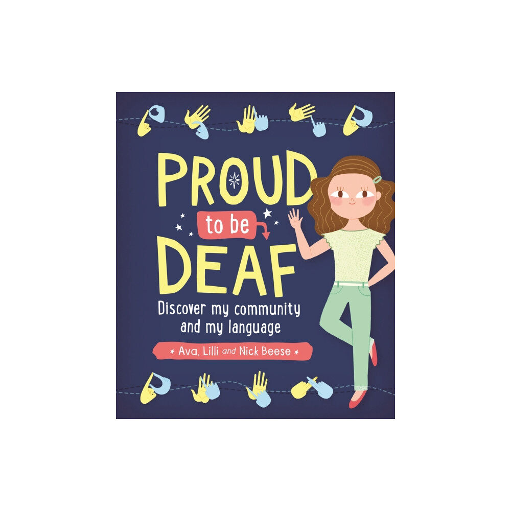 Hachette Children's Group Proud to be Deaf (häftad, eng)