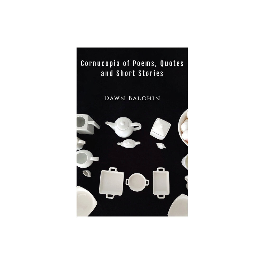 Austin Macauley Publishers Cornucopia of Poems, Quotes and Short Stories (häftad, eng)